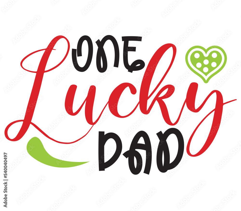 One Lucky Dad,  Father's day SVG Bundle,  Father's day T-Shirt Bundle,  Father's day SVG, SVG
