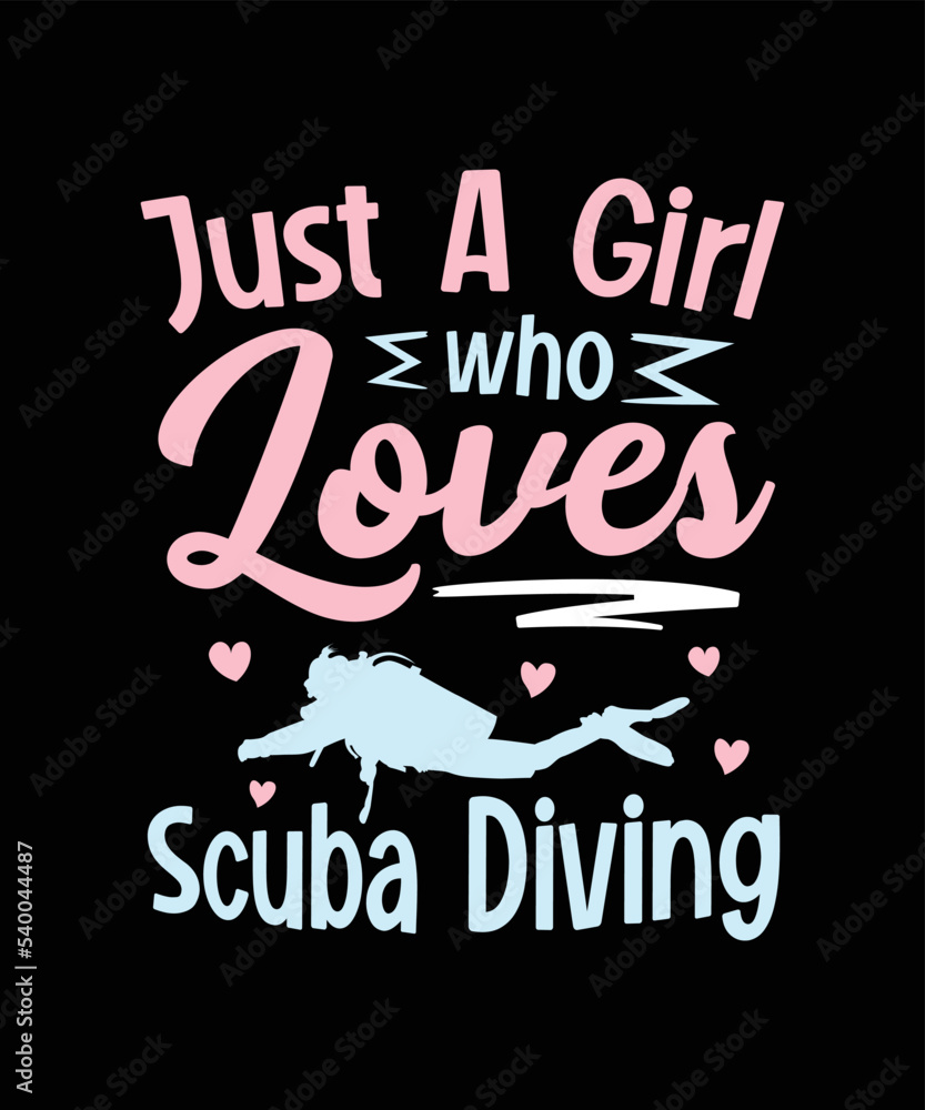 Just A Girl Who Loves Scuba Diving