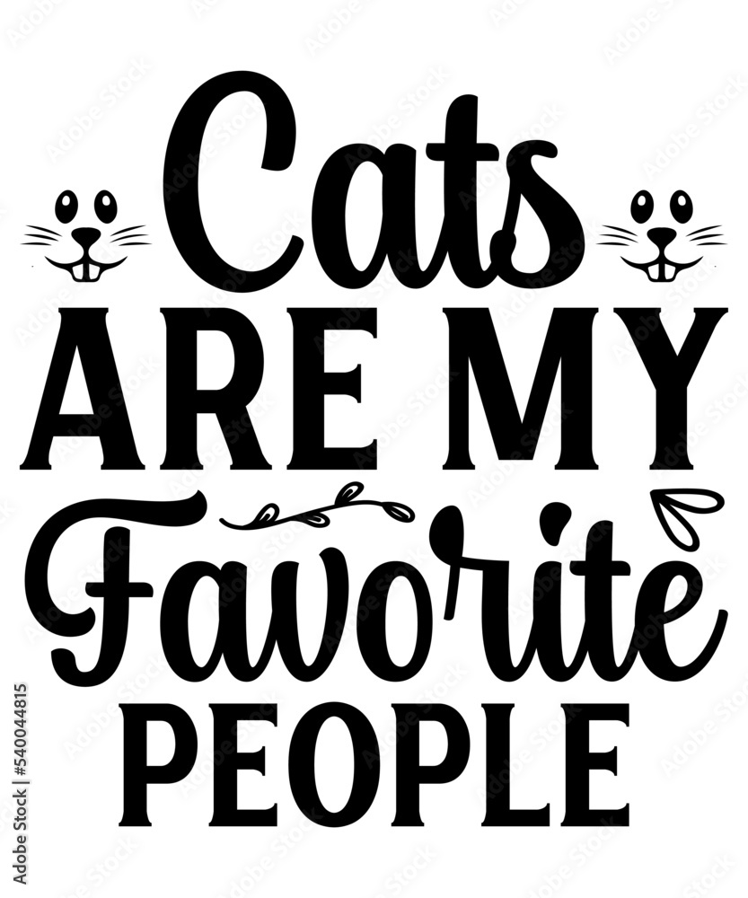 Cats Are My  Favorite People,  Cat SVG Bundle,  Cat T-Shirt Bundle,  Cat SVG, SVG