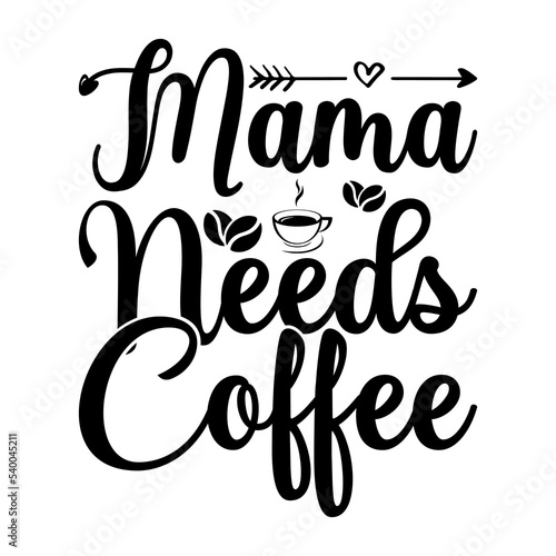 mama needs coffee