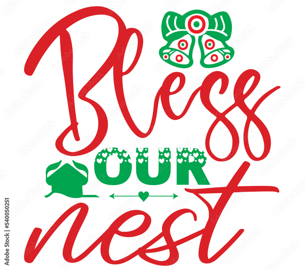 Bless our nest, Christmas SVG Bundle, Christmas T-Shirt Bundle, Christmas SVG, SVG Bless our nest, Christmas SVG Bundle, Christmas T-Shirt Bundle, Christmas SVG, SVG