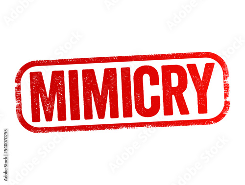Mimicry is an evolved resemblance between an organism and another object, text stamp concept background