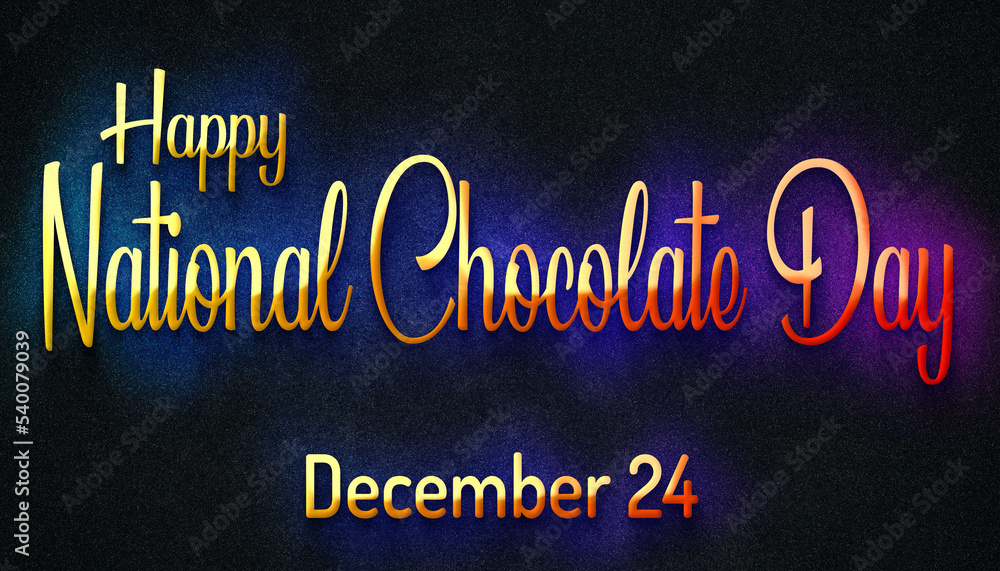 Happy National Chocolate Day, December 24. Calendar of December Retro neon Text Effect, design Happy National Chocolate Day, December 24. Calendar of December Retro neon Text Effect, design