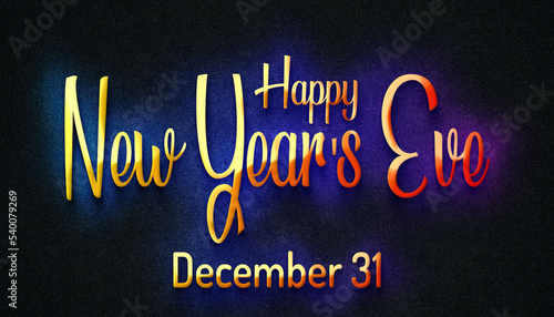 Happy New Year s Eve  December 31. Calendar of December Retro neon Text Effect  design