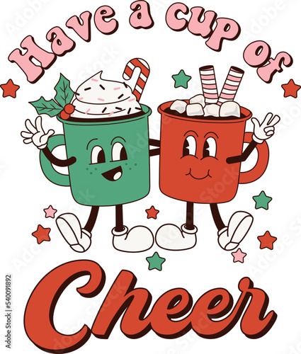 Merry Christmas poster. Have a Cup of Cheer. Vector illustration. Greeting cards, corporate design templates, t-shirt, pajamas, souvenirs, invitation or flat icons background