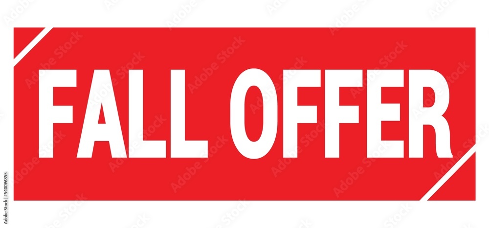 FALL OFFER text written on red stamp sign. FALL OFFER text written on red stamp sign.