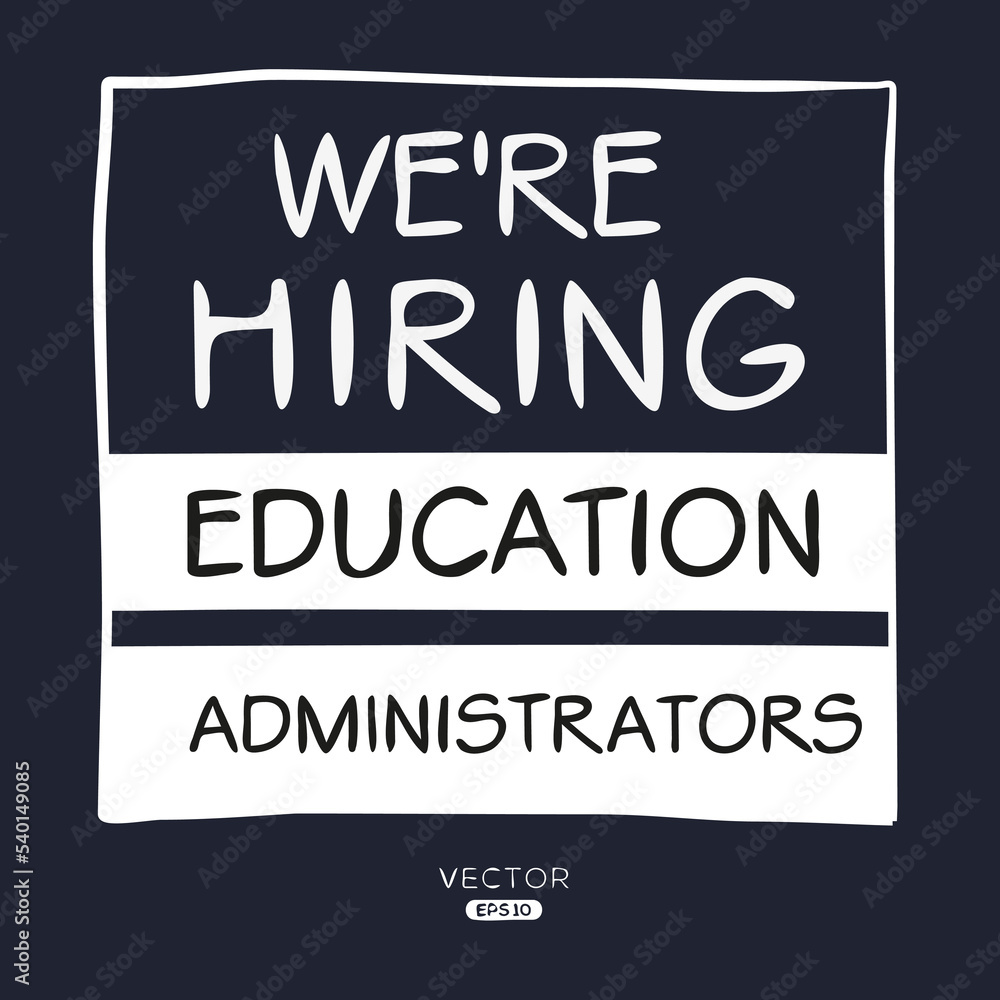 Obraz premium We are hiring (Education Administrators), vector illustration.