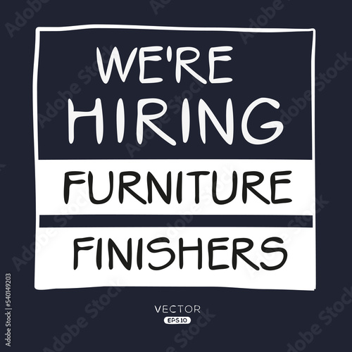 We are hiring (Furniture Finishers), vector illustration.