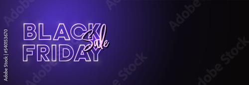 Black friday with neon led light banner. Modern vector background banner design for promotions, advertising, web, social and ads