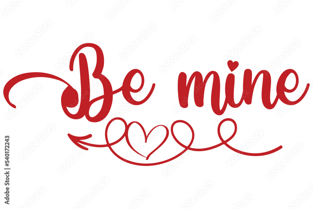 Be mine, Valentine SVG Design, Valentine Cut File, Valentine SVG, Valentine T-Shirt Design, Valentine Design, Valentine Bundle, Heart, Valentine Love