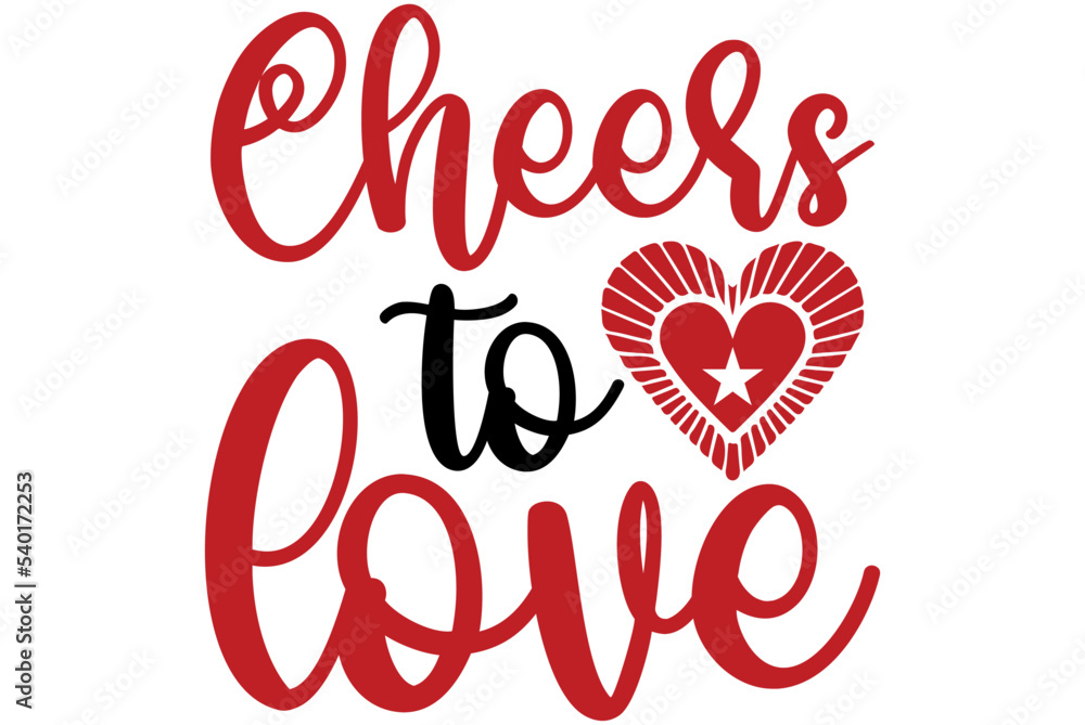 Cheers to love, Valentine SVG Design, Valentine Cut File, Valentine SVG, Valentine T-Shirt Design, Valentine Design, Valentine Bundle, Heart, Valentine Love Cheers to love, Valentine SVG Design, Valentine Cut File, Valentine SVG, Valentine T-Shirt Design, Valentine Design, Valentine Bundle, Heart, Valentine Love