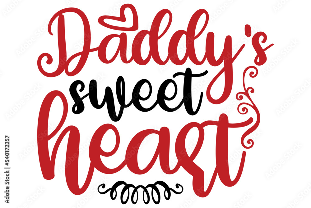 Daddy's sweet heart, Valentine SVG Design, Valentine Cut File, Valentine SVG, Valentine T-Shirt Design, Valentine Design, Valentine Bundle, Heart, Valentine Love