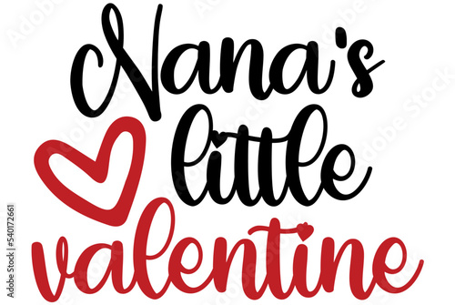 Nana's little valentine, Valentine SVG Design, Valentine Cut File, Valentine SVG, Valentine T-Shirt Design, Valentine Design, Valentine Bundle, Heart, Valentine Love