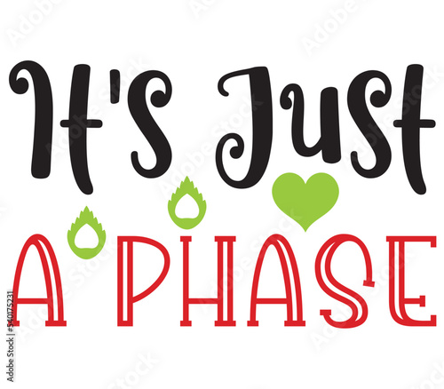 It's Just a Phase,   Boho SVG Bundle,  Boho T-Shirt Bundle,  Boho SVG, SVG