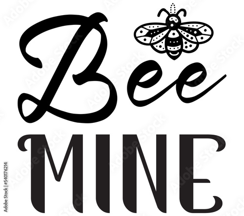 Bee Mine, Bee SVG Bundle, Bee T-Shirt Bundle, Bee SVG, SVG