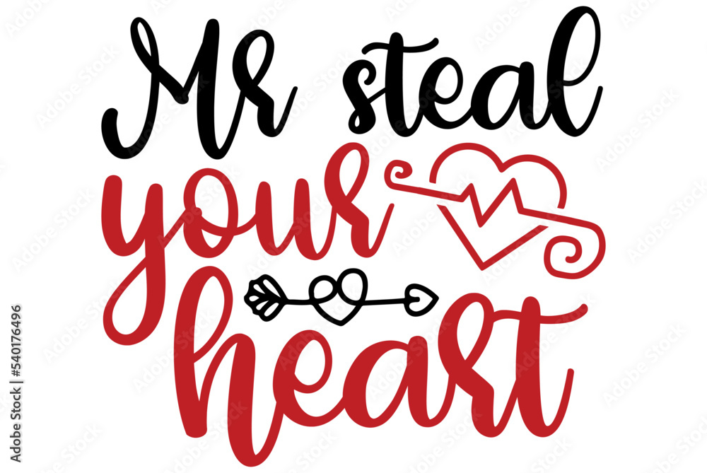 Mr steal your heart, Valentine SVG Design, Valentine Cut File, Valentine SVG, Valentine T-Shirt Design, Valentine Design, Valentine Bundle, Heart, Valentine Love