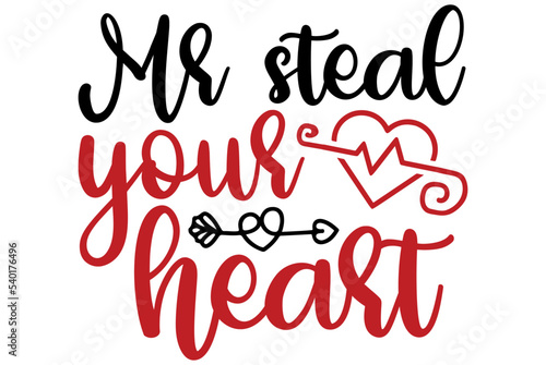 Mr steal your heart  Valentine SVG Design  Valentine Cut File  Valentine SVG  Valentine T-Shirt Design  Valentine Design  Valentine Bundle  Heart  Valentine Love