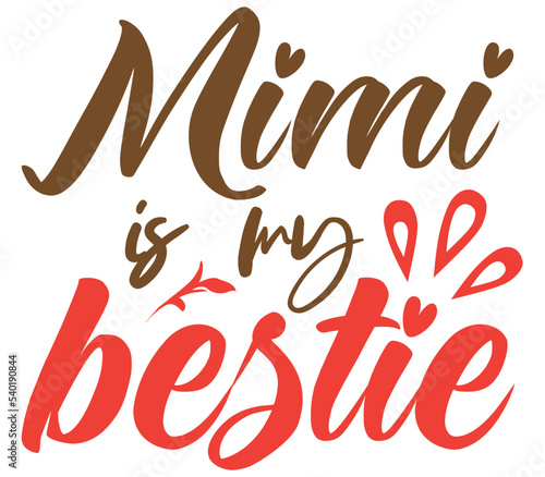 Mimi is my bestie, Mother's day SVG Design, Mother's day Cut File, Mother's day SVG, Mother's day T-Shirt Design, Mother's day Design, Mother's day Bundle