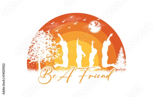Be a friend t shirt design