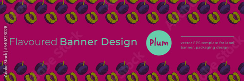 Cooking banners with prune hand drawing illustrations for restaurant. Cooking courses banner. Plum pattern seamless vector. Templates for confectionery shop background, juice label design.
