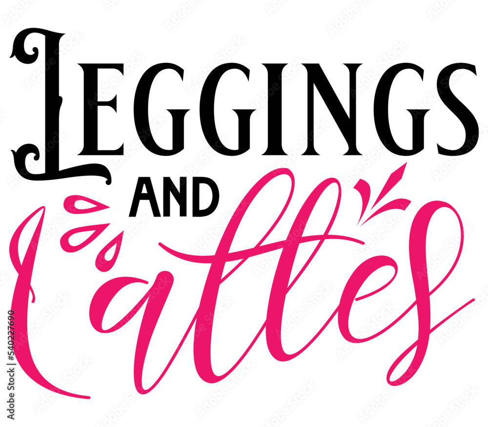 Leggings and Lattes, Mother's day SVG Design, Mother's day Cut File, Mother's day SVG, Mother's day T-Shirt Design, Mother's day Design, Mother's day Bundle