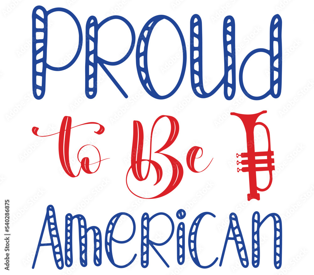 Proud to Be American, 4th of july SVG Bundle, 4th of july T-Shirt Bundle, 4th of july SVG, SVG Proud to Be American, 4th of july SVG Bundle, 4th of july T-Shirt Bundle, 4th of july SVG, SVG