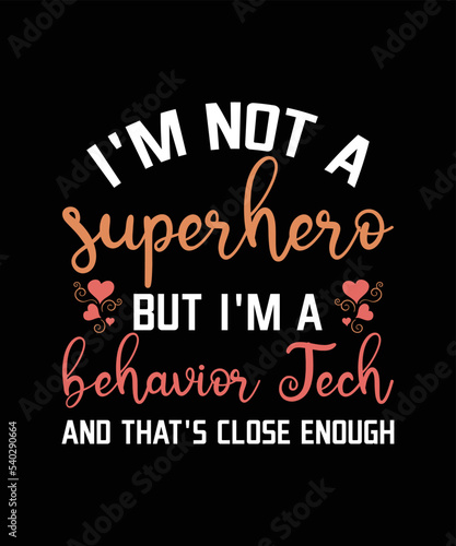 Behavior Technician Superhero ABA Therapist T-Shirt
