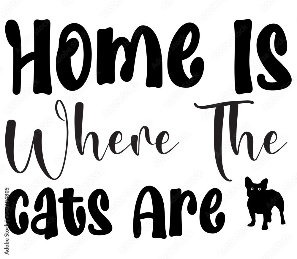 Home Is Where The cats Are, Cat SVG Bundle, Cat T-Shirt Bundle, Cat SVG, SVG