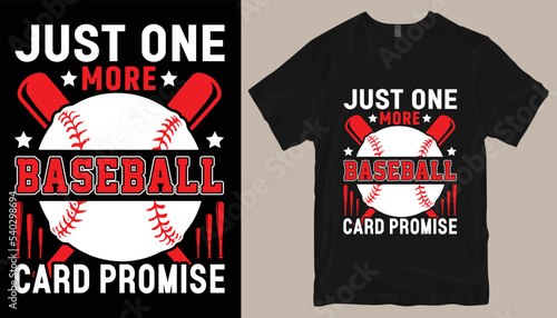 Just one more baseball card promise t shirt design .