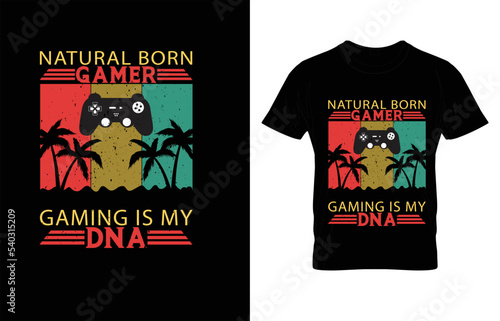 NATURAL BORN GAMER GAMING IS MY DNA TYPOGRAPHY GAMING T-SHIRT DESIGN.
