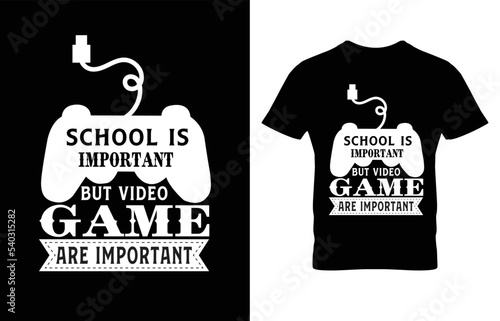 SCHOOL IS IMPORTANT BUT VIDEO GAME ARE IMPORTANT TYPOGRAPHY GAMING T-SHIRT DESIGN.
