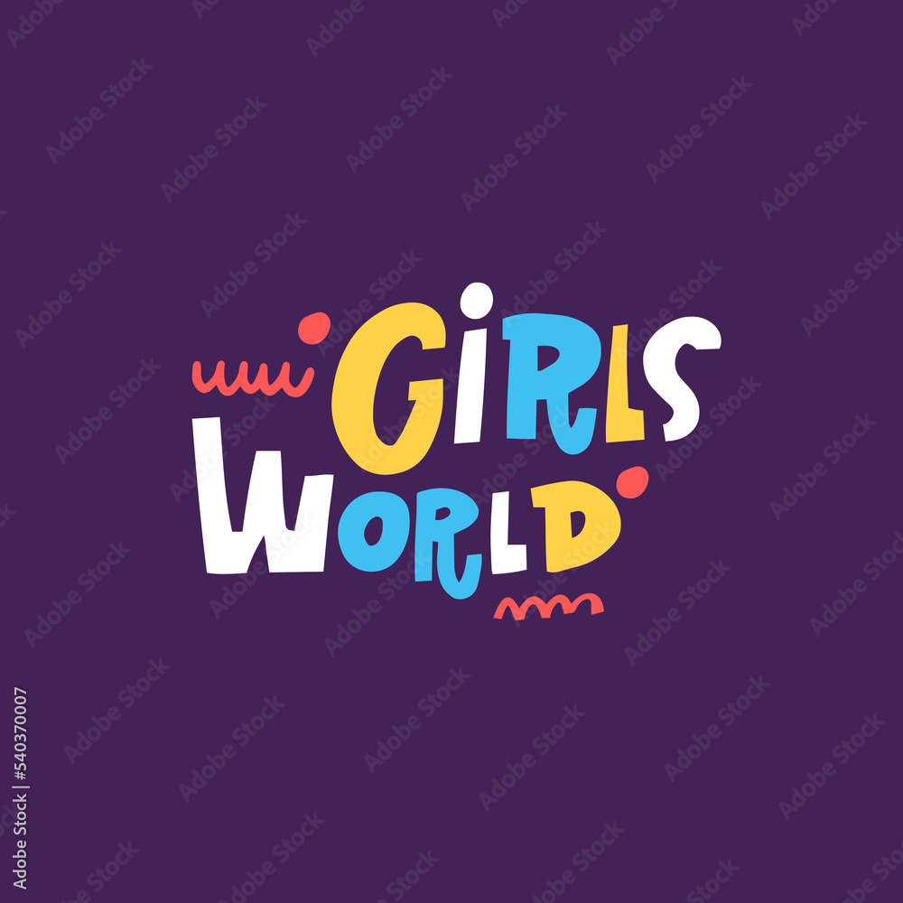 Fototapeta premium Girls world hand drawn colorful modern typography lettering text. Vector illustration isolated on violet background.