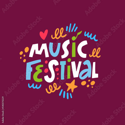 Music Festival hand drawn colorful lettering text vector art illustration.