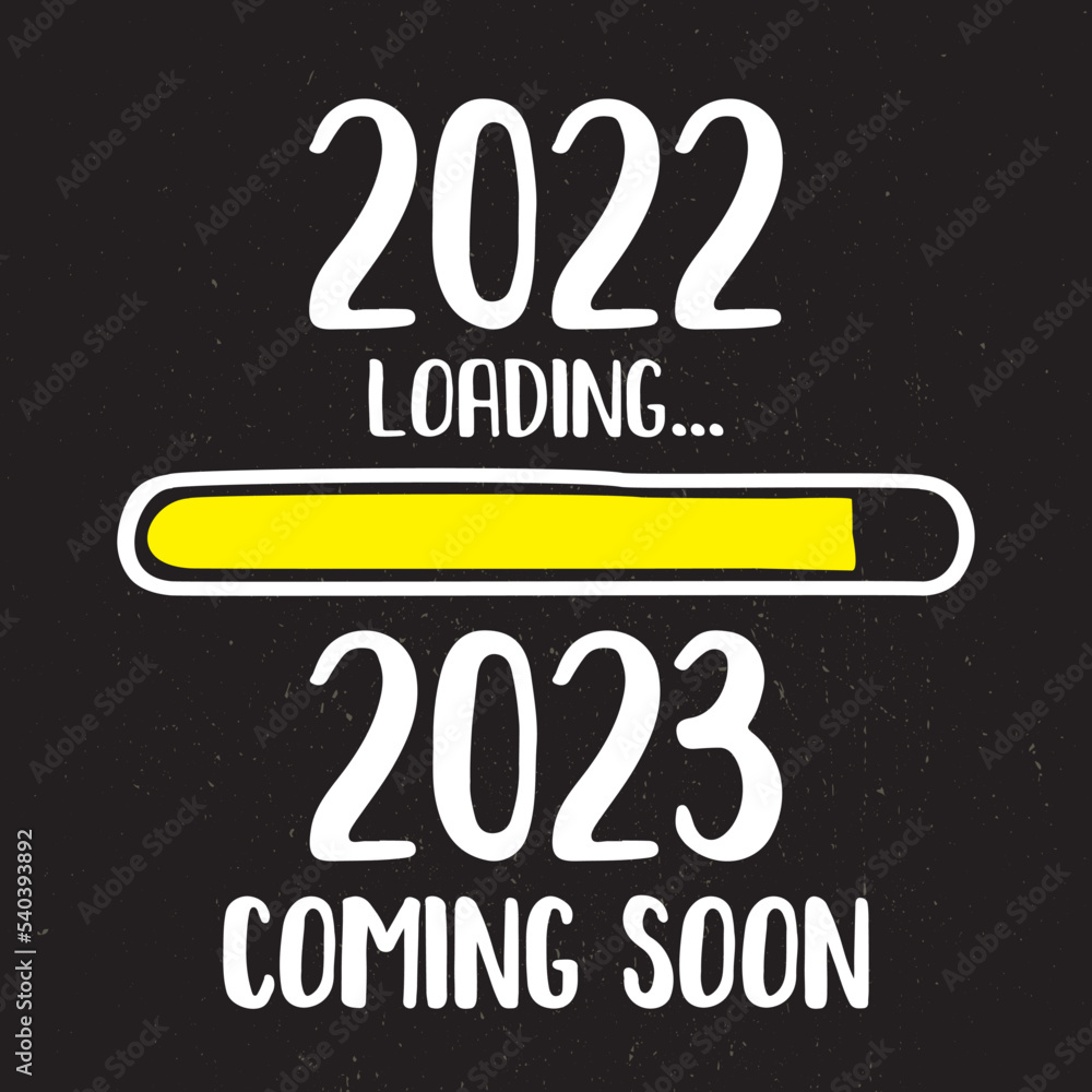 Download bar, doodle design. 2022 loading, 2023 coming soon - phrase. Template for web or print. White text on black background. Printable funny card. Counter, measurement scale. Download bar, doodle design. 2022 loading, 2023 coming soon - phrase. Template for web or print. White text on black background. Printable funny card. Counter, measurement scale.