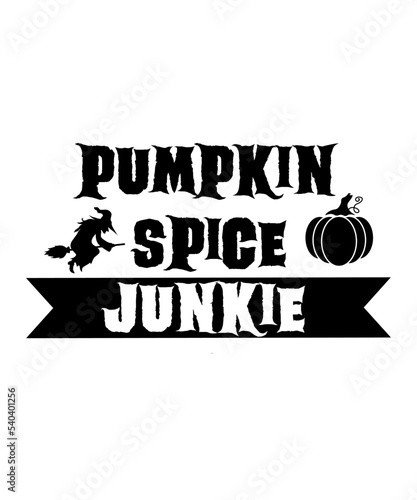 Pumpkin spice junkie Happy Halloween shirt print template, Pumpkin Fall Witches Halloween Costume shirt design