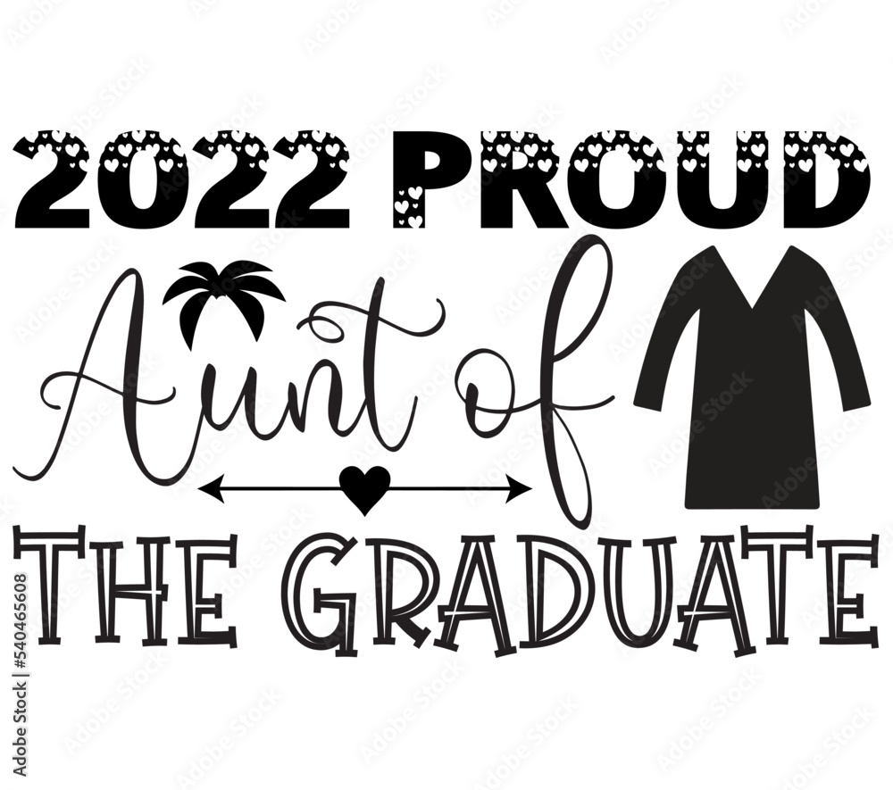 2022 Proud Aunt of the Graduate #, Graduation SVG Bundle, Graduation T-Shirt Bundle, Graduation SVG, SVG