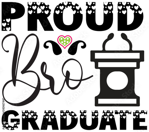 Proud Bro Graduate, Graduation SVG Bundle, Graduation T-Shirt Bundle, Graduation SVG, SVG