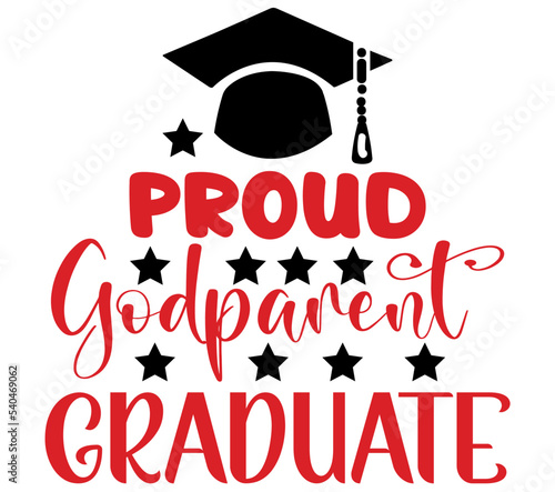Proud Godparent Graduate, Graduation SVG Bundle, Graduation T-Shirt Bundle, Graduation SVG, SVG