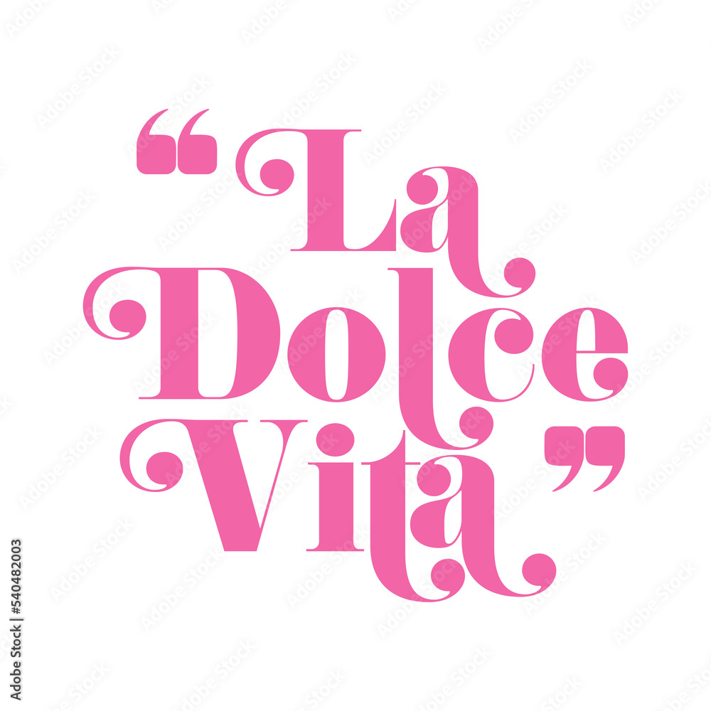 La Dolce Vita Italian for The Sweet Life pink handwritten text on white background. PNG illustration.