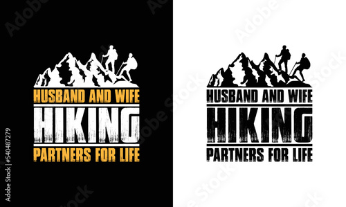 Husband And Wife Hiking Partners For Life, Hiking Quote T shirt design, typography