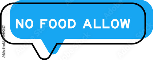 Speech banner and blue shade with word no food allow on white background