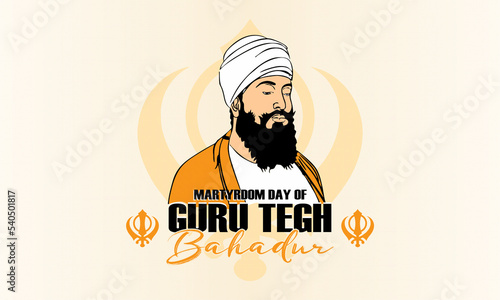 illustration of Martyrdom Day of Guru Tegh Bahadur Sahib card,poster background
Martyrdom of Guru Tegh Bahadur,Guru Tegh Bahadur was the ninth of ten Gurus of the Sikh religion