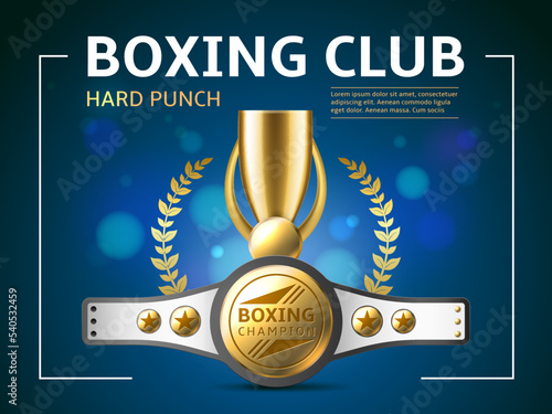 Boxing belt cup poster. Realistic award winning objects, professional sport club banner, golden cup and champions belt, invitational illustration for tournament, utter vector concept