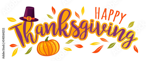Vector illustration of a Happy Thanksgiving text  with pumpkin and hat. Happy Thanksgiving day.