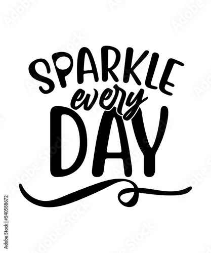 Sparkle every day svg cut file