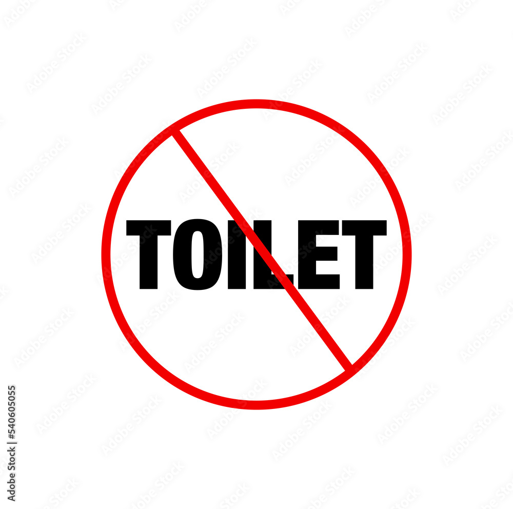 can not go for toilet icon. Typography no toilet icon. can not go for toilet icon. Typography no toilet icon.
