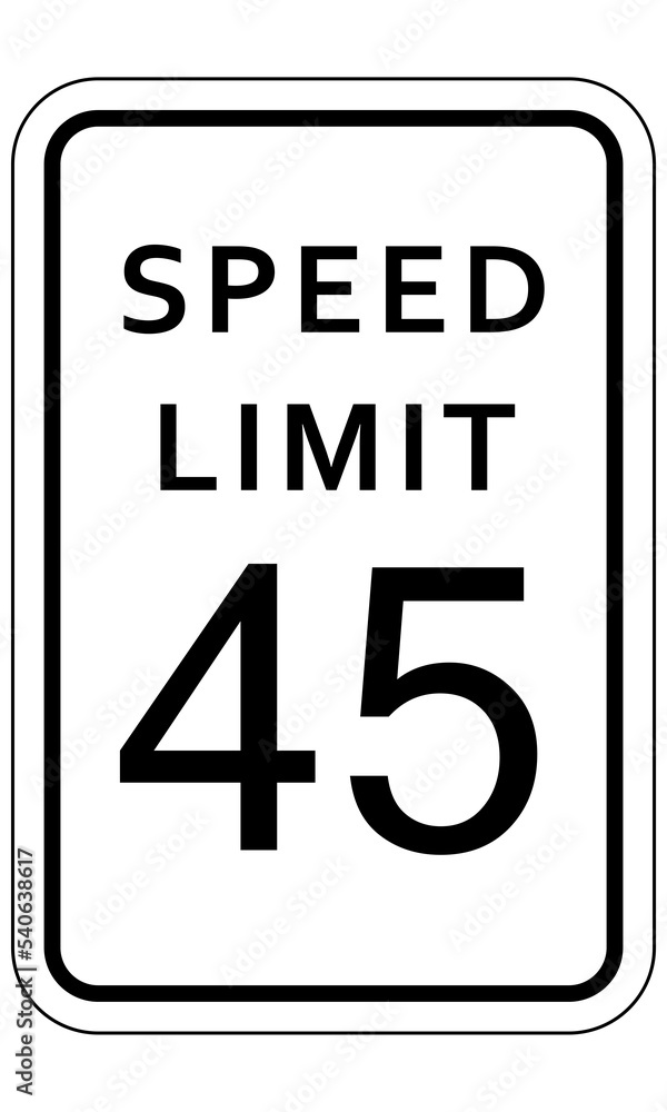 speed limit sign 45 speed limit sign 45