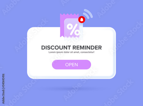Reminder notification or message about a gift coupon for the purchase or subscription of a product in modern trendy 3D style and glass morphism. Discount pop up box with a percent sign and a bell.