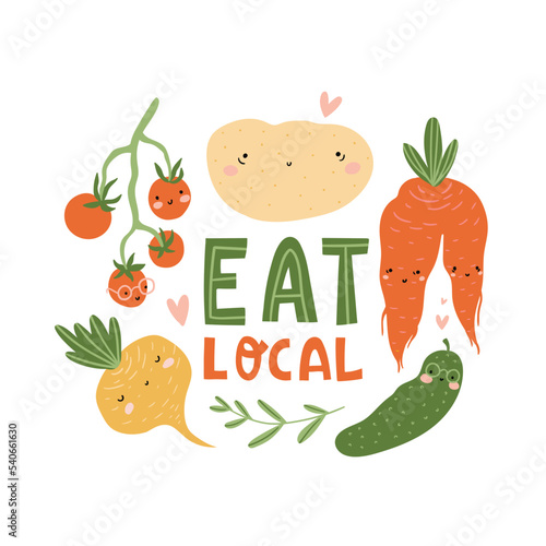 Cute cartoon vegetables and typography - Eat local. Farmers market  concept illustration with cute vegetables isolated on the white background.