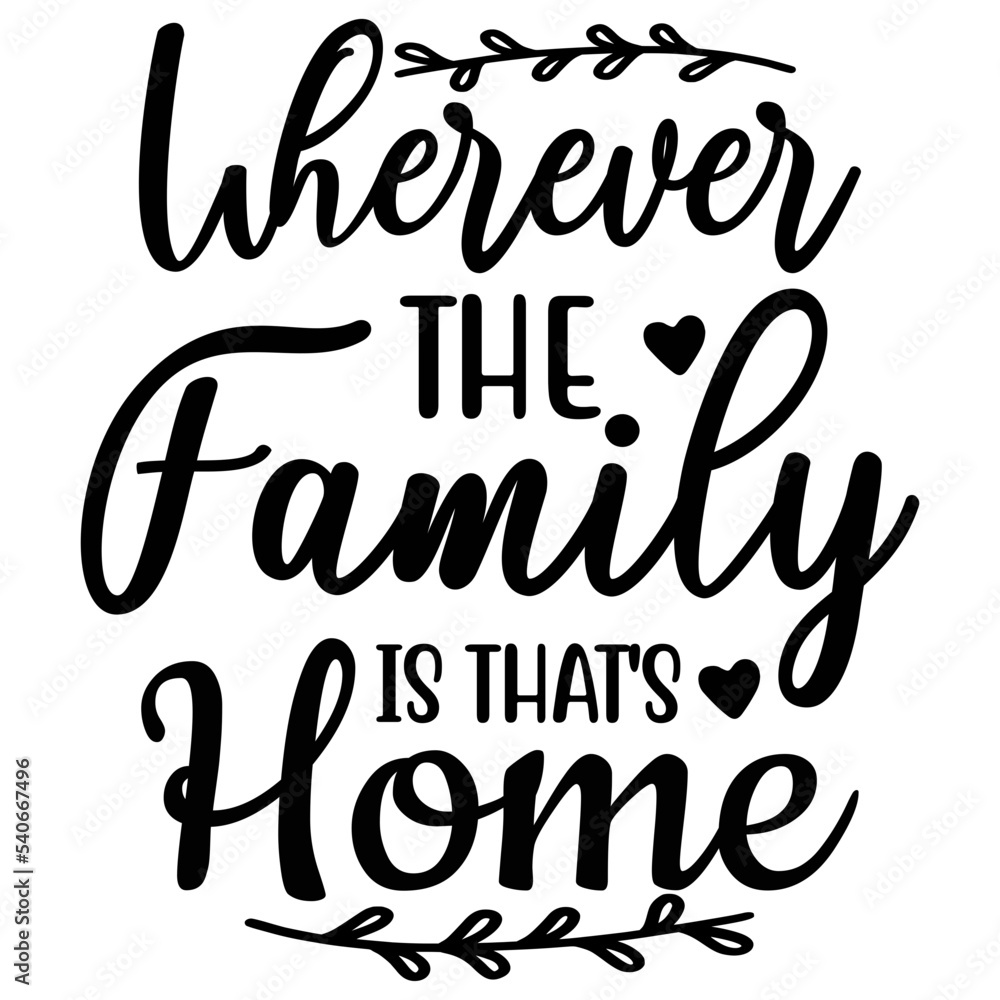 Wherever the Family is That's Home